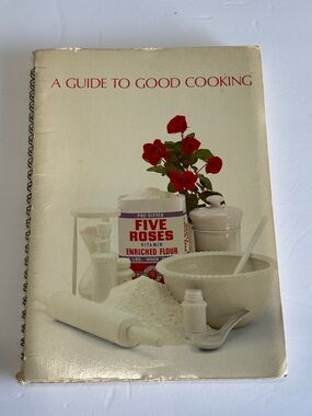Five Roses Cook Book A Guide To Good Cooking Cookbook Vintage Five Roses Flour